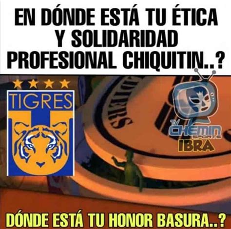 If the meme does not appear in the top upvoted in any category (all time, year, month or week), that meme may only be reposted after 3 months from initial time of posting. Los MEMES le reclaman a Tigres por no apoyar la protesta ...