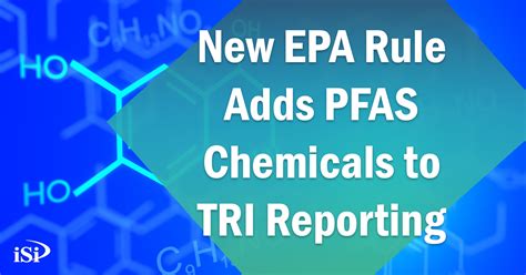 Epa Rule Adds Pfas Chemicals To The Tri Report
