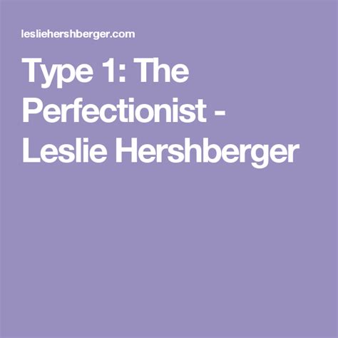type 1 the perfectionist leslie hershberger perfectionist type 1 enneagram