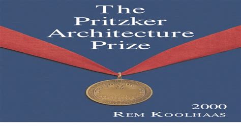Arquitectura Pritzker Architecture Prize 2000 Rem Koolhaas 51 Pg Pdf