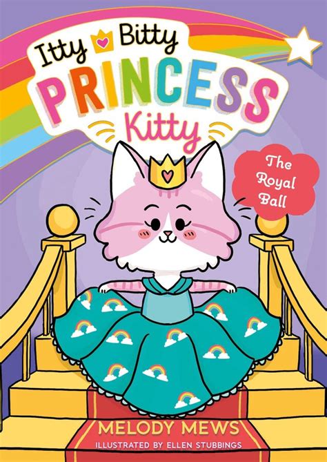 Itty Bitty Princess Kitty The Royal Ball Book By Melody Mews Official Publisher Page