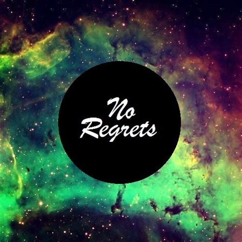 See more of n3 radio:no excuses,no apologies,no regrets on facebook. No Regrets . goodweedand.tumblr.com | Movie posters ...