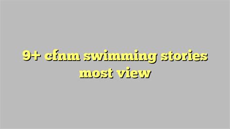 cfnm swimming stories most view Công lý Pháp Luật