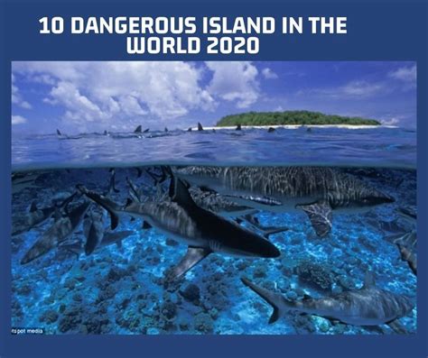 Top 10 Dangerous Island In The World 2020 Fukatsoft Blog World 2020