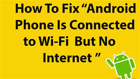 If other device have internet access then the issue is like to be device related and you can try the following fixes. How To Fix "Android Phone is Connected to Wi-Fi but No ...