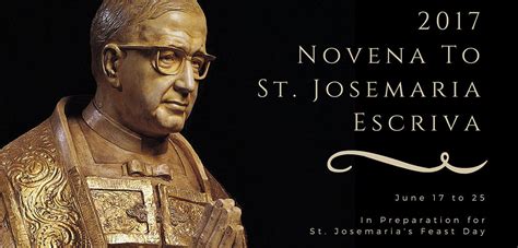 2017 Novena To St Josemaria Escriva June 17 25 St Josemaria Institute