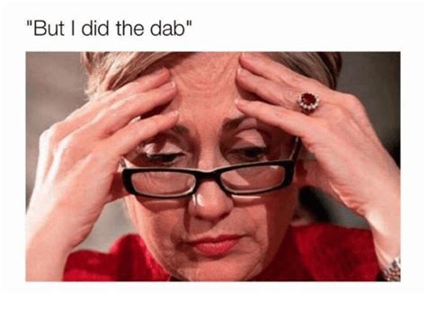 But I Did The Dab The Dab Meme On Sizzle