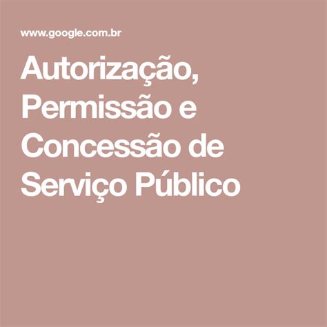 Autorização Permissão E Concessão De Serviço Público Jusbrasil