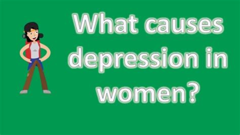 What Causes Depression In Women Number One Faq Health Channel Man