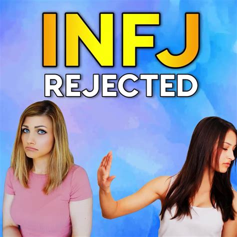 Why The Infj Gets Constantly Rejected Watch The Full Video Here
