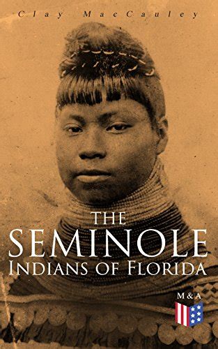 The Seminole Indians Of Florida With Original Illustrations English