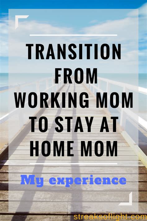 Transitioning From Working Mom To Stay At Home Mom My Experience