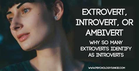 Extrovert Introvert Or Ambivert Why So Many Extroverts Identify As