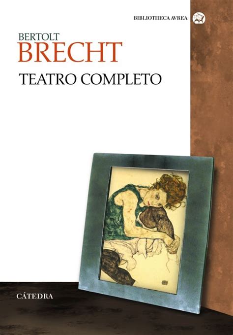 Teatro Completo Bertolt Brecht Casa Del Libro