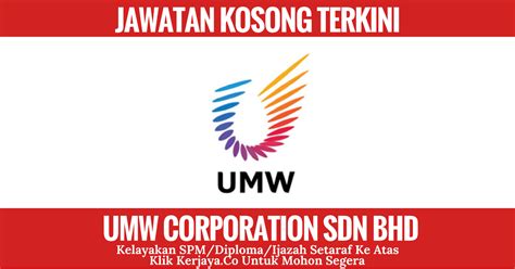 Umw is a leading industrial enterprise with diverse and global interests in the automotive, equipment, manufacturing and engineering, and oil and gas industries.… umw-corporation-sdn-bhd • Kerja Kosong Kerajaan