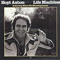 Hoyt Axton - Life Machine (1974, Vinyl) | Discogs