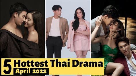 5 hottest thai lakorn to watch in april 2022 thai drama 2022 youtube