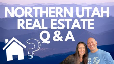 Northern Utah Real Estate Q And A Northern Utah Real Estate Utah Dream Properties