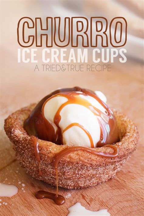 Ice Cream Churro Cups Tried And True