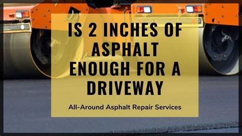 How Thick Should My Asphalt Driveway Be Templates Printable Free