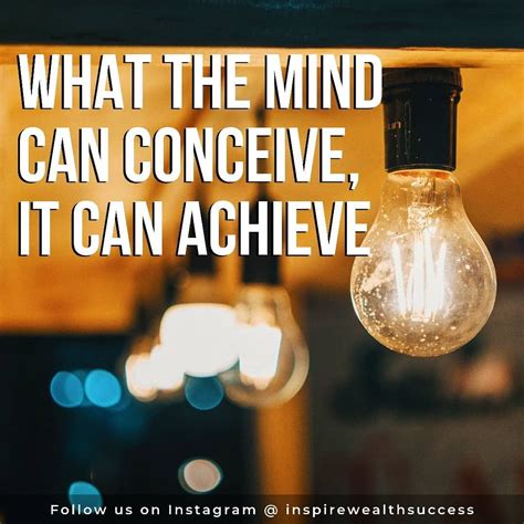 What The Mind Can Conceive It Can Achieve 💯 Motivationalquotes