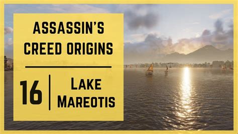 Assassin S Creed Origins Lake Mareotis Youtube