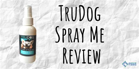 Trudog Spray Me Doggy Dental Spray Breath Freshener Review