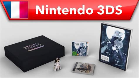 Bravely Second End Layer Bande annonce Édition Deluxe Collector