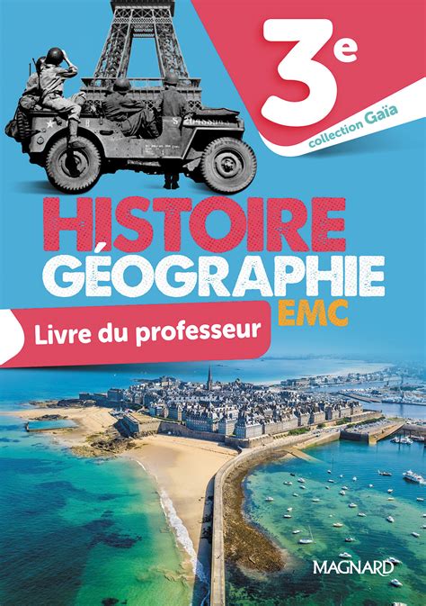 Histoire Géographie Emc Gaïa 3e 2021 Livre Du Professeur Magnard