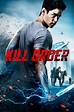 ‎Kill Order (2017) directed by James Mark, James Mark • Reviews, film ...