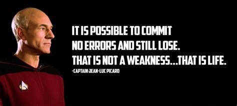It Is Possible To Commit No Errors And Still Lose ~ Captain Jean