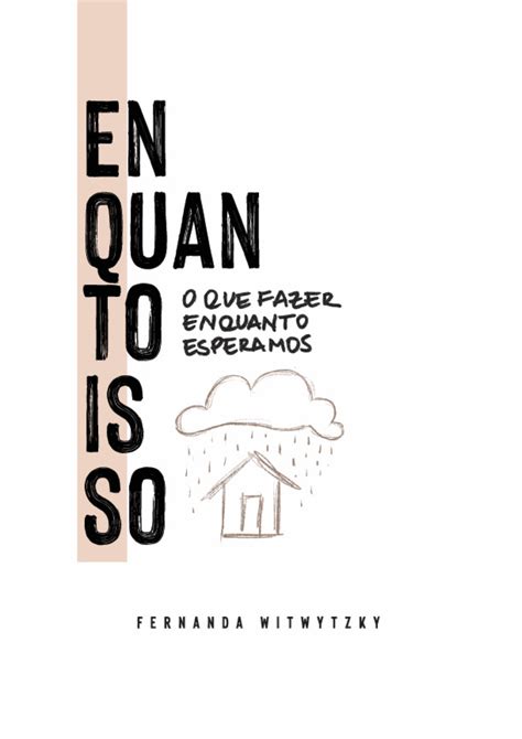 Enquanto Isso By Fernanda Witwytzky Goodreads