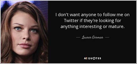 Quotes By Lauren German A Z Quotes