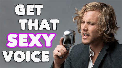 How To Get A Deep Sexy Voice That Attracts Women