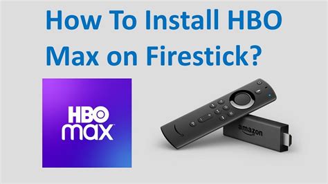 How To Install And Watch Hbo Max On Firestick Or Amazon Fire Tv
