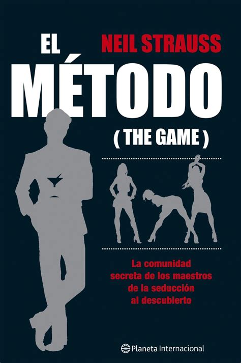 El Metodo The Game La Comunidad Secreta De Los Maestros De La