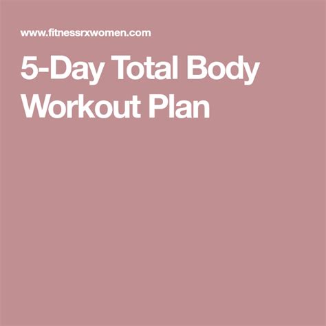5 Day Total Body Workout Plan Total Body Workout Plan Body Workout Plan Total Body Workout