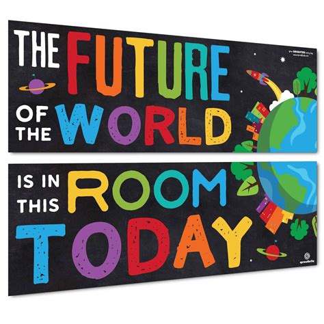 The Future Of The World Is In This Room Today Banner Pack Classroom