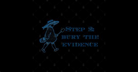 Bury The Evidence Bury The Evidence Sticker Teepublic