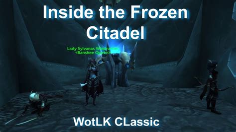 Inside The Frozen Citadel Quest Wotlk Classic Youtube