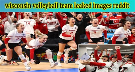 The Wisconsin Volleyball Team Faces A Privacy Breach Leaked Photos On