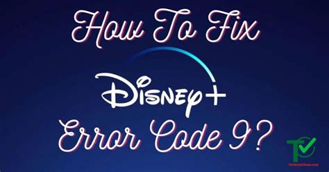 How To Fix Disney Plus Error Code 9 Technical Choas