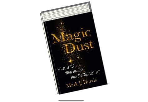 Book Excerpt How To Find And Harness Your ‘magic Dust For Real World