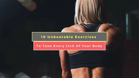 10 Best Exercises To Tone Every Inch Of Your Body Magicpin Blog