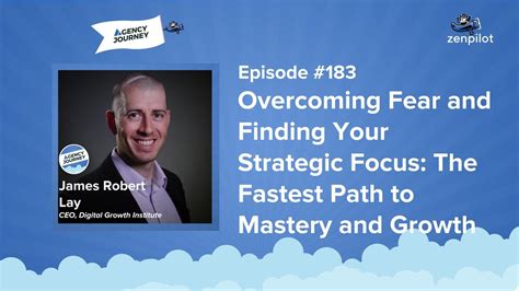 Overcoming Fear And Finding Your Strategic Focus The Fastest Path To