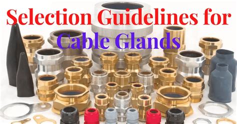 Selection Guidelines For Cable Glands Electrical Volt