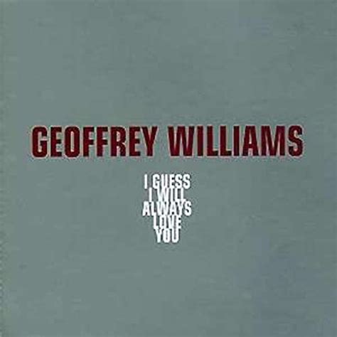 geoffrey williams i guess i will always love you groove society cds 055 33843 groove