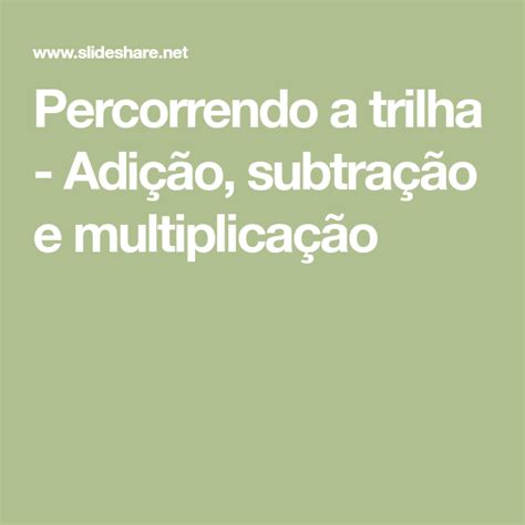 Percorrendo A Trilha Adição Subtração E Multiplicação