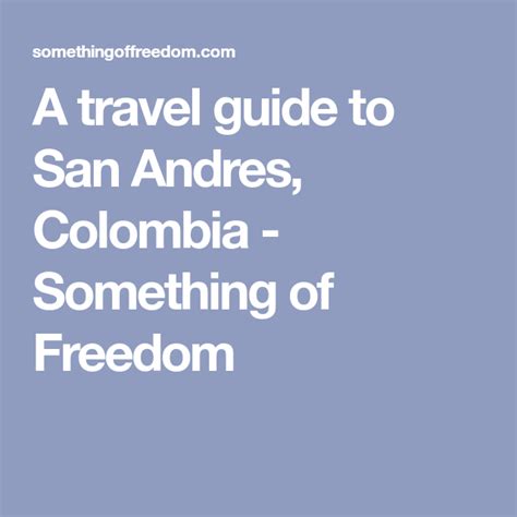 Two Week Colombia Itinerary Travel Guide Sanres Colombia