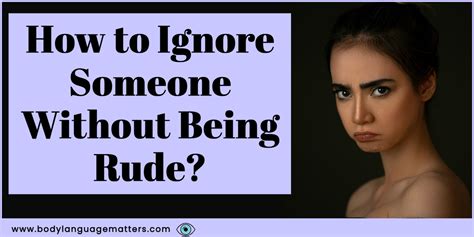 How To Ignore Someone Without Being Rude